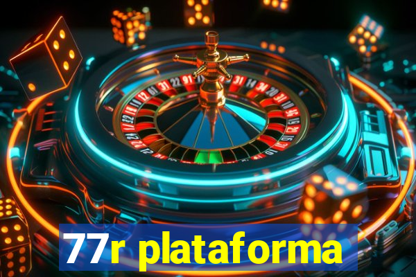 77r plataforma